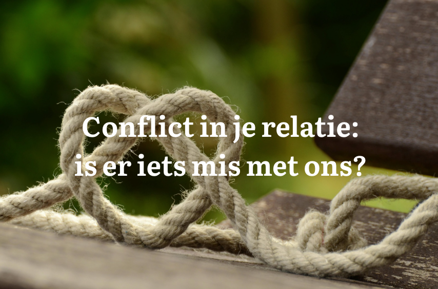 Conflict in je relatie: is er iets mis met ons?